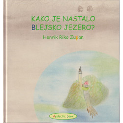 Henrik Riko Zupan - Kako je nastalo Blejsko jezero?