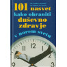Arnold A. Lazarus - 101 nasvet kako ohraniti duševno zdravje v norem svetu