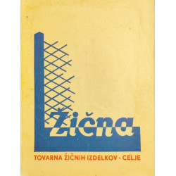40. Tovarna žičnih izdelkov Celje - Žična
