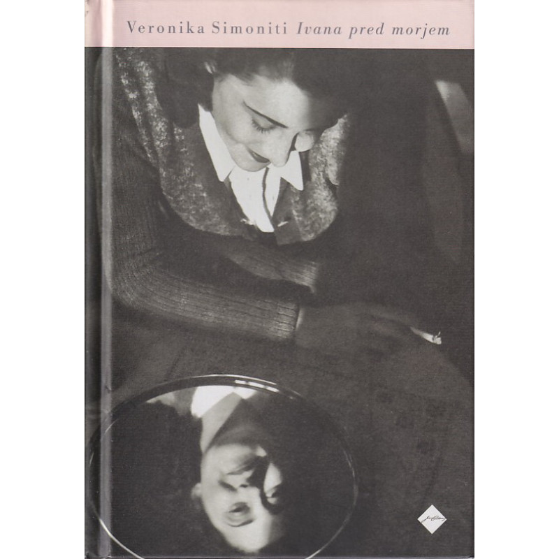 Veronika Simoniti - Ivana pred morjem