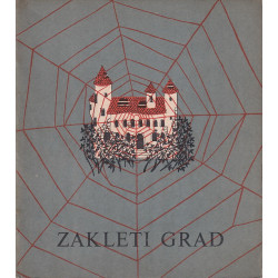 Fran Milčinski - Zakleti grad