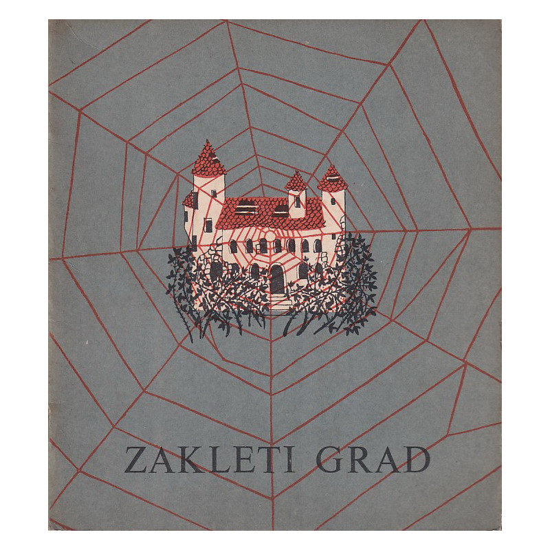 Fran Milčinski - Zakleti grad