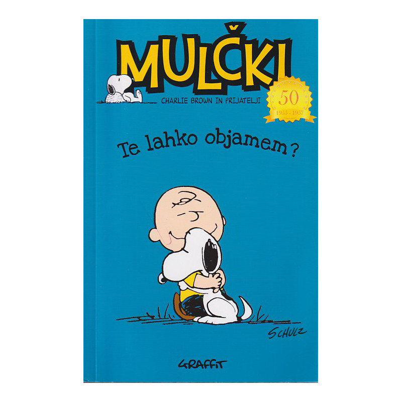 Charles M. Schulz - Te lahko objamem?