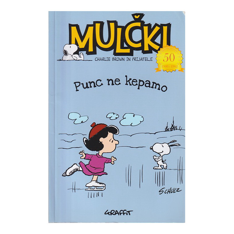 Charles M. Schulz - Punc ne kepamo