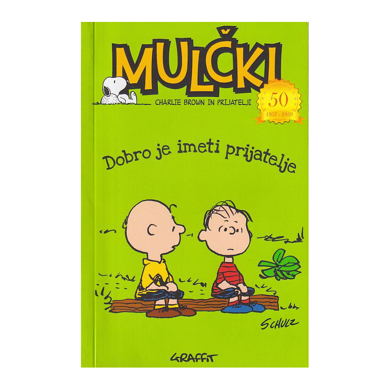 Charles M. Schulz - Dobro je imeti prijatelje
