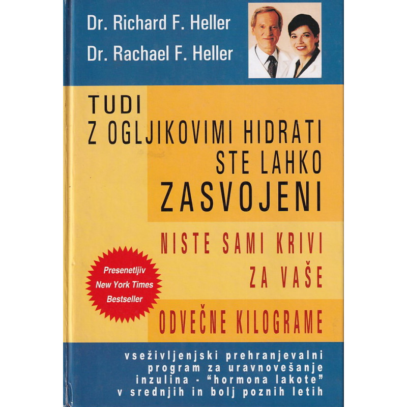 Richard F. Heller - Tudi z ogljikovimi hidrati ste lahko zasvojeni