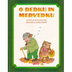 Leopold Suhodolčan - O dedku in medvedku