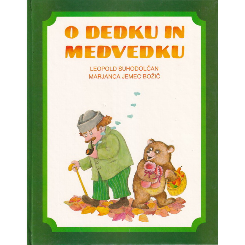 Leopold Suhodolčan - O dedku in medvedku