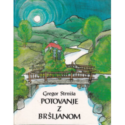 Gregor Strniša - Potovanje z bršljanom
