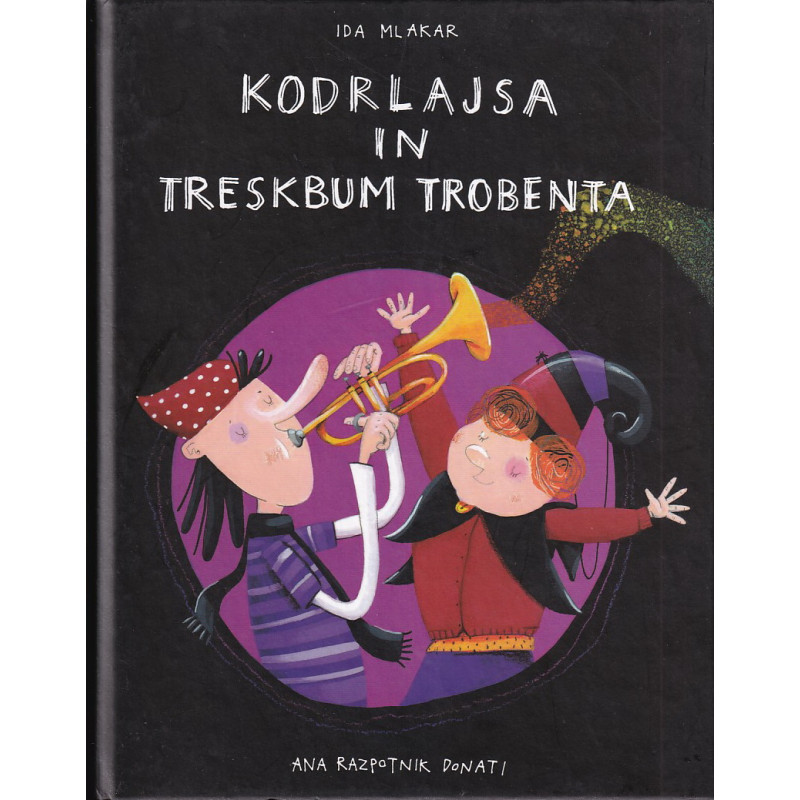 Ida Mlakar - Kodrlajsa in treskbum trobenta