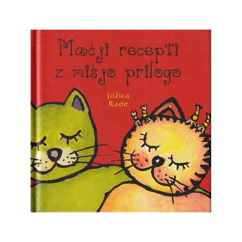 Jožica Rade - Mačji recepti z mišjo prilogo