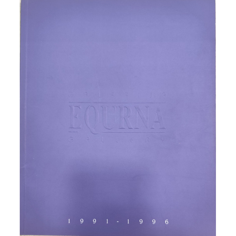 Galerija Equrna 1991 - 1996