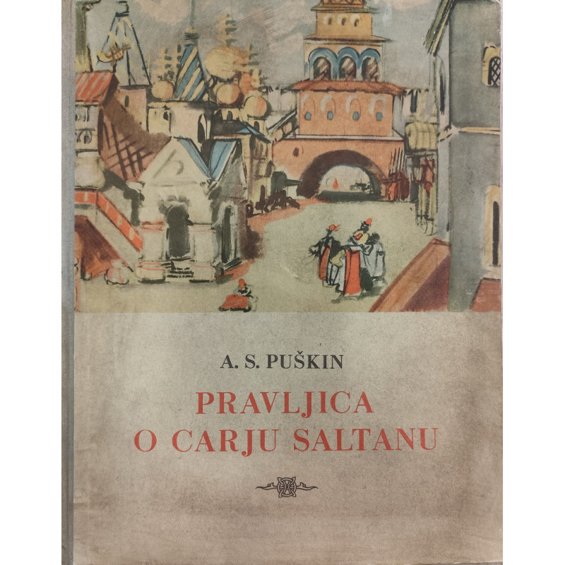 Puškin - Pravljica o carju Saltanu