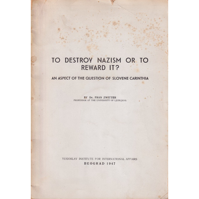 Fran Zwitter - To destroy Nazism or to reward it?