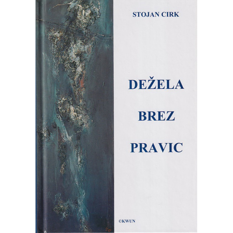 Stojan Cirk - Dežela brez pravic