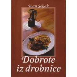 Ivan Seljak - Dobrote iz drobnice