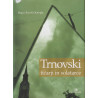 Mojca Tercelj Otorepec - Trnovski tičarji in solatarce