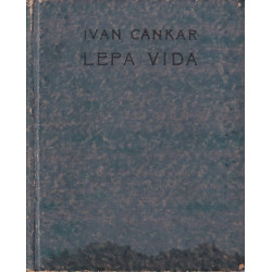 Ivan Cankar - Lepa Vida
