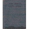 Ivan Cankar - Lepa Vida