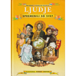 Philip Wilkinson in Jacqueline Dineen -  Ljudje : spremenili so svet
