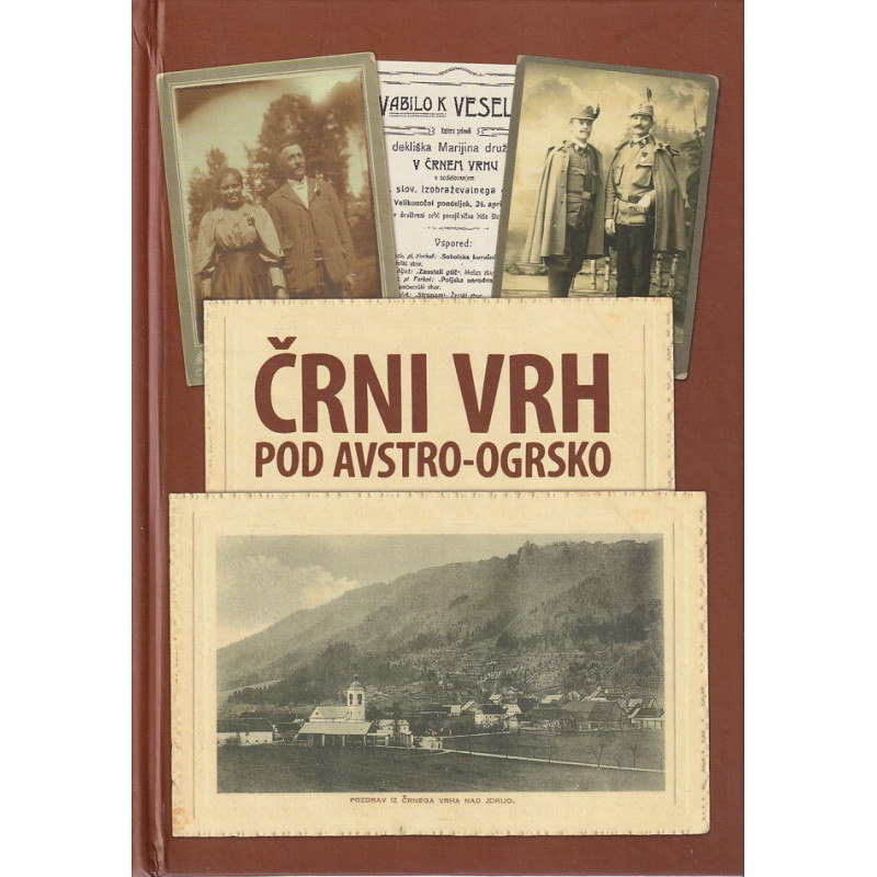ČRNI Vrh pod Avstro-Ogrsko