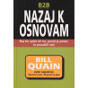 Bill Quain - Nazaj k osnovam: naj bo splet ali ne, posel je posel, če pozabili ste!