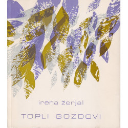 Irena Žerjal - Topli gozdovi