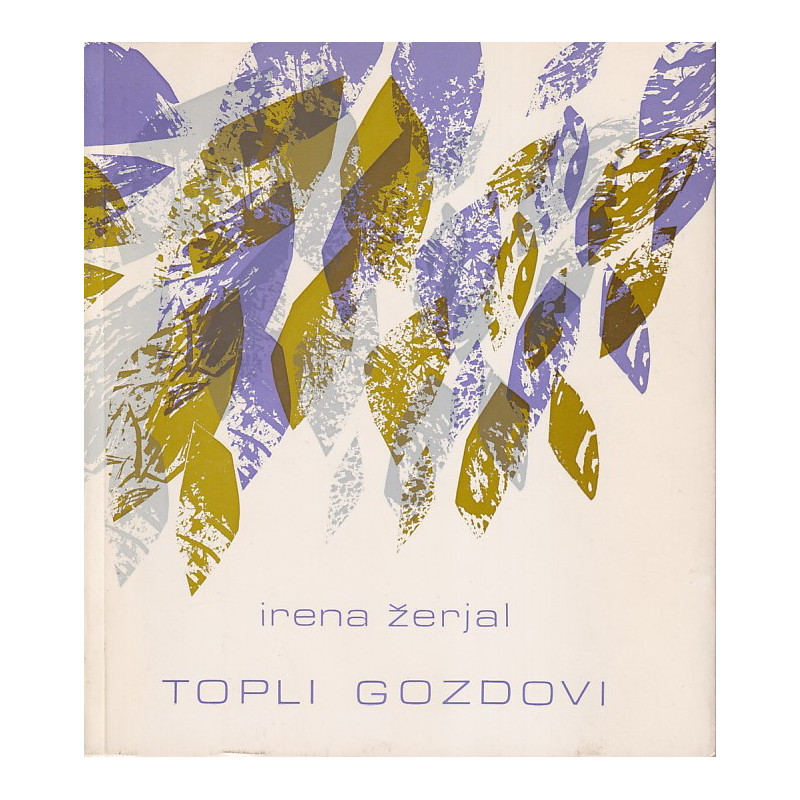 Irena Žerjal - Topli gozdovi