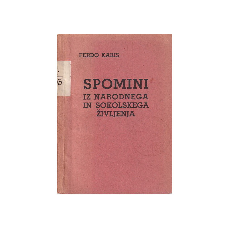 Ferdo Karis - Spomini iz narodnega sokolskega življenja
