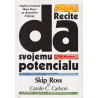 Skip Ross - Recite da svojemu potencialu