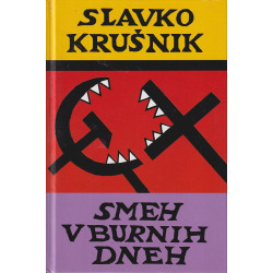 Slavko Krušnik - Smeh v burnih dneh