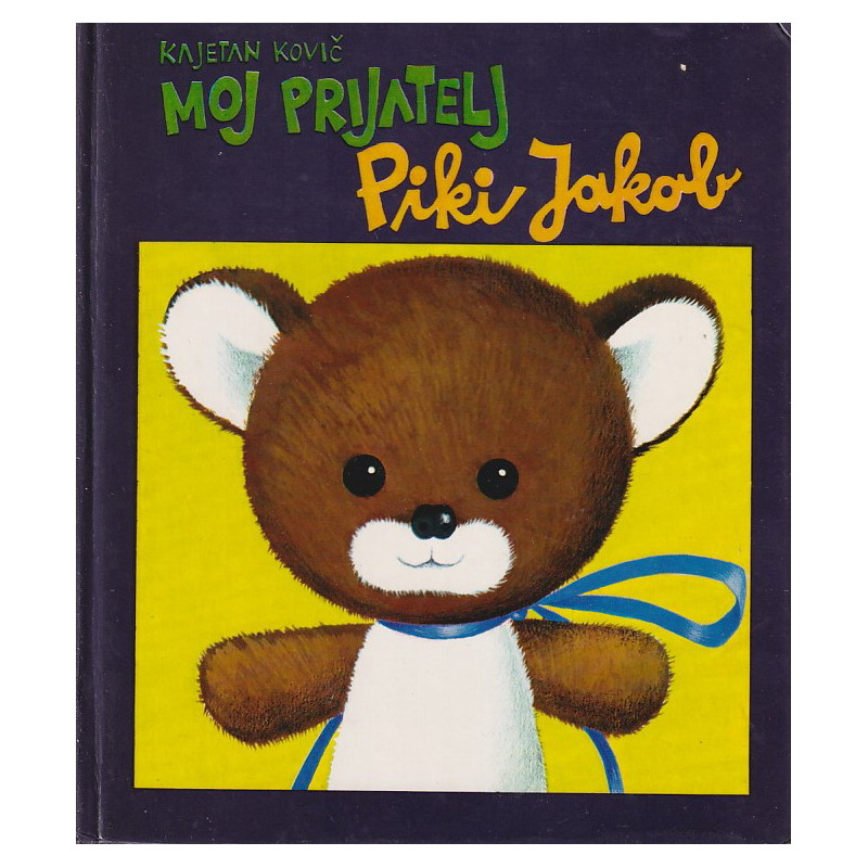 Kajetan Kovič - Moj prijatelj Piki Jakob