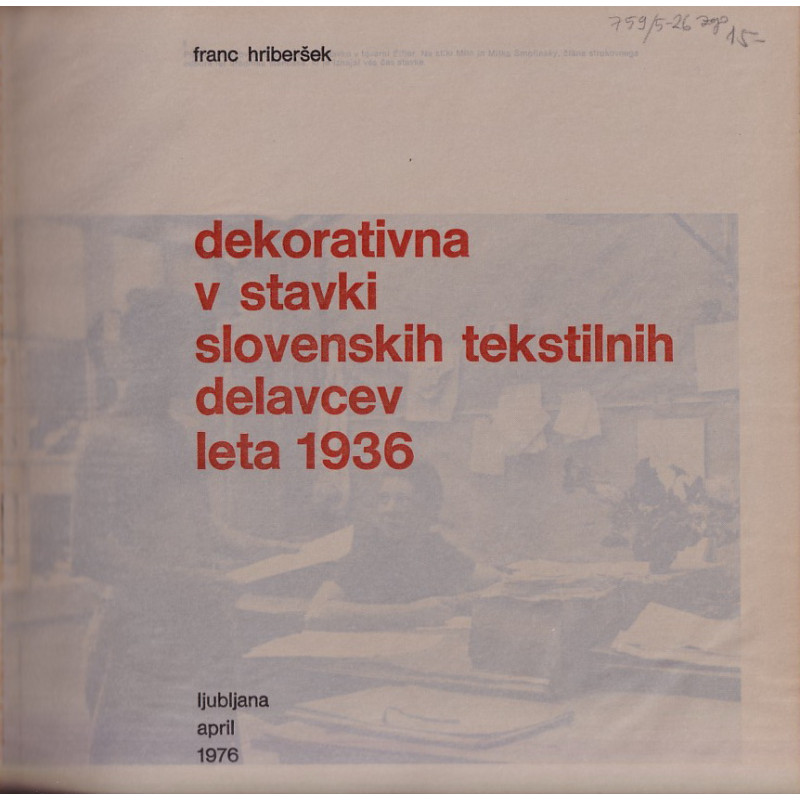 Franc Hriberšek - Dekorativna v stavki slovenskih tekstilnih delavcev leta 1936