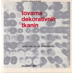 Katarina Kobe-Arzenšek - Tovarna dekorativnih tkanin