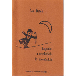 Lev Detela - Legende o vrvohodcih in mesečnikih