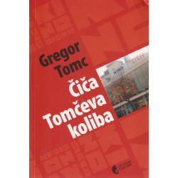Gregor Tomc - Čiča Tomčeva koliba