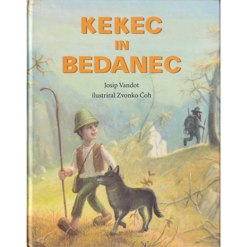 Josip Vandot - Kekec in Bedanec