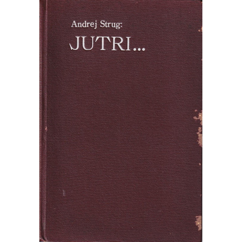 Andrej Strug - Jutri …