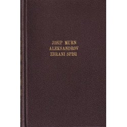 Josip Murn Aleksandrov - Zbrani spisi