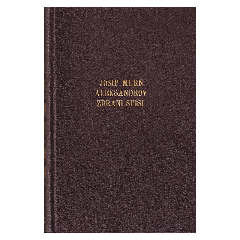 Josip Murn Aleksandrov - Zbrani spisi