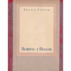 France Vodnik - Borivec z Bogom