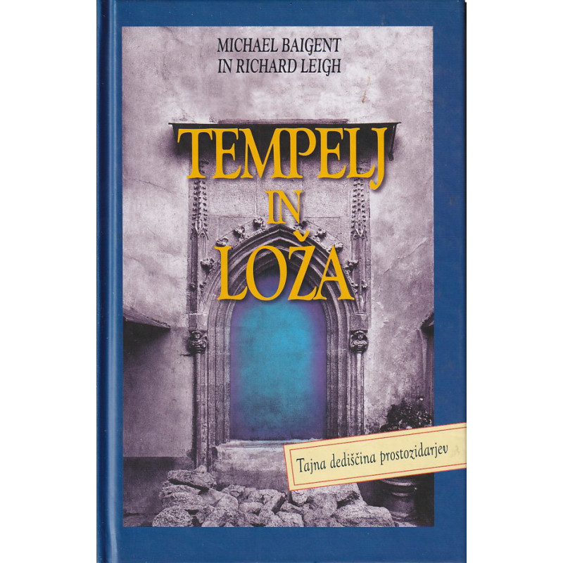 Michael Baigent - Tempelj in loža