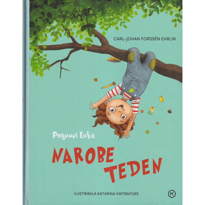 Carl-Johan Forssen Ehrlin - Pogumni Luka. Narobe teden