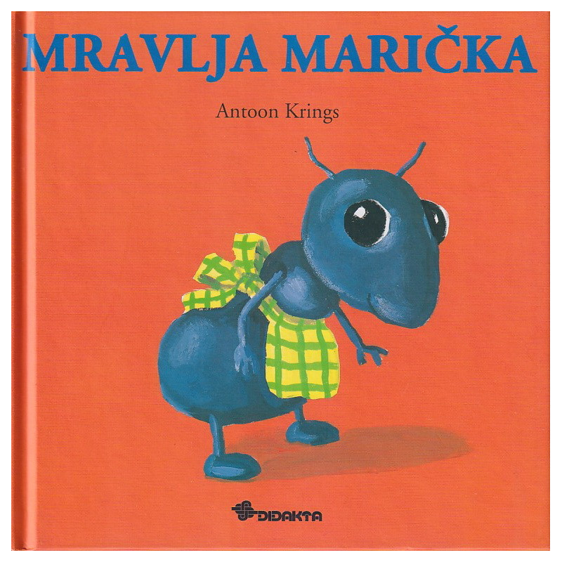 Antoon Krings - Mravlja Marička