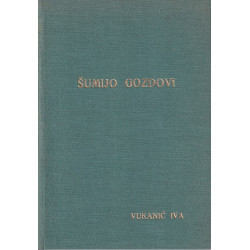 Iva Vukanić - Šumijo gozdovi