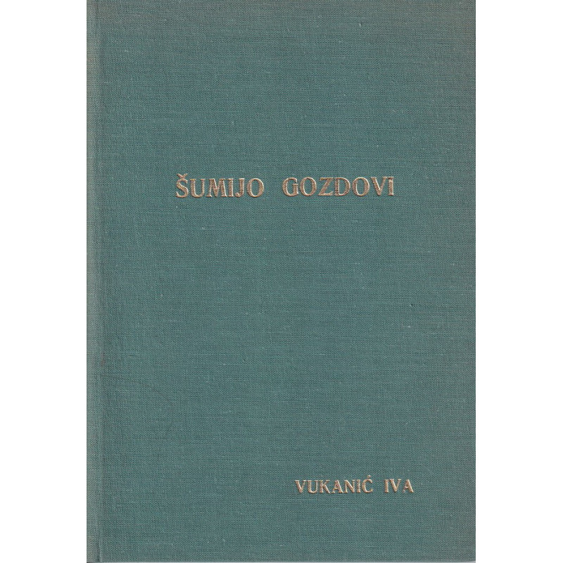 Iva Vukanić - Šumijo gozdovi