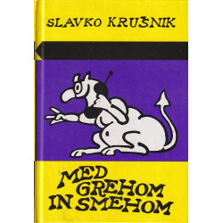 Slavko Krušnik - Med grehom in smehom