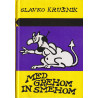 Slavko Krušnik - Med grehom in smehom