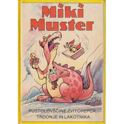 Miki Muster - Pustolovščine Zvitorepca, Trdonje in Lakotnika. Knj. 7