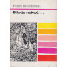 Fran Milčinski - Bilo je nekoč …